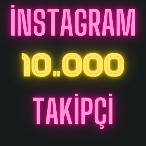  İnstagram 10K Ömür Boyu Garantili Takipçi